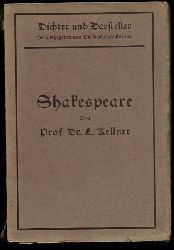 Kellner, Prof. Dr. L.  Shakespeare (Band IV der Reihe: Dichter und Darsteller, herausgegeben von Dr. Rudolph Lothar) 