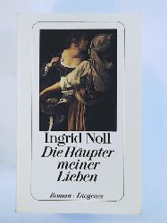 Noll, Ingrid  Die Häupter meiner Lieben 