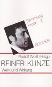 Rudolf Wolff (Hrsg.)  Reiner Kunze. Werk und Wirkung mit einem bibliographischen Anhang 