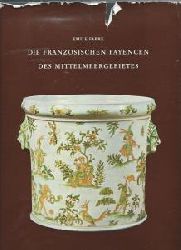 Fabre, Emile  Die französischen Fayencen des Mittelmeergebietes. 