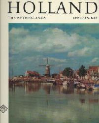 Siegner, Otto  Holland -The Netherlands - Les Pay Bas : Ein Bildband 