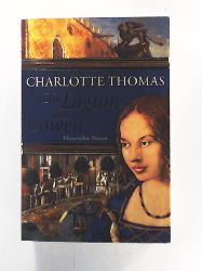 Thomas, Charlotte, Balaz, Jan  Die Lagune des Löwen: Historischer Roman 