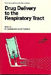 D. Ganderton, T. Jones (Editors)  Drug Delivery to Respiratory Tract (Ellis Horwood Series in Biomedicine) 