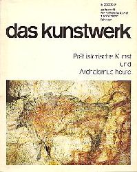 Klaus Jürgen-Fischer, Rolf-Gunter Dienst (Redaktion)  Das Kunstwerk - Prähistorische Kunst und Archismus heute 