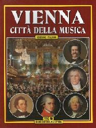 Hansjörg Spies, Carl Nemeth  Wien - Stadt der Musik. Italienische Ausgabe Vienna - Città della Musica 