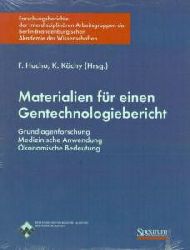 Ferdinand Hucho, Kristian Koechy (Hrsg.)  Materialien für einen Gentechnologiebericht: Grundlagenforschung - Medizinische Anwendung - Ökonomische Betreuung 