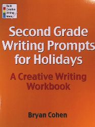 Cohen, Bryan  Second Grade Writing Prompts for Holidays: A Creative Writing Workbook 