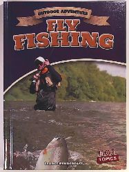 Pendergast, George  Fly Fishing (Outdoor Adventure) 