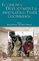 Simon J. Evenett, Bernard M. Hoekman (Hrsg.)  Economic Development and Multilateral Trade Cooperation (Trade and Development) 