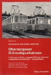 Stamm, René; Claude Jeanmaire  Die Oberaargauer Schmalspurbahnen 