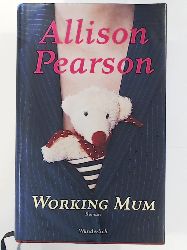 Pearson, Allison, Frischer, Catrin  Working Mum 
