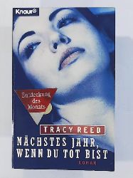 Reed, Tracy  Nächstes Jahr, wenn du tot bist . . . 