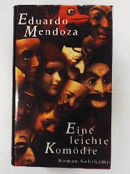 Mendoza, Eduardo, Schwaar, Peter  Eine leichte Komödie: Roman 