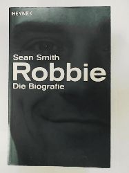 Sean Smith, Cäcilie Plieninger, Violeta Topalova  Robbie: die Biografie 