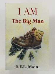 Main, S. E. L.  I am the Big Man 