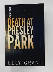 Grant, Elly  Death at Presley Park 