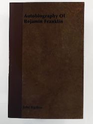 Bigelow, John  Autobiography of Bejamin Franklin 