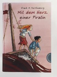 Reifenberg, Frank M, Scholz, Barbara  Mit dem Herz einer Piratin 