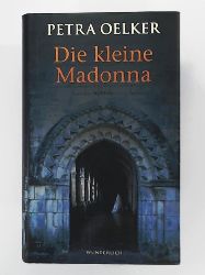 Oelker, Petra  Die kleine Madonna 