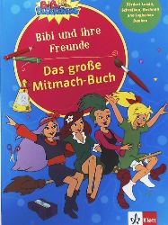   Bibi Blocksberg - Das große Mitmachbuch - Bibi und ihre Freunde (Üben mit Bibi Blocksberg) 