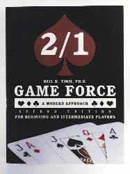 Timm Ph. D., Neil H.  2/1 Game Force a Modern Approach - Second Edition: For Beginning and Intermediate Players 