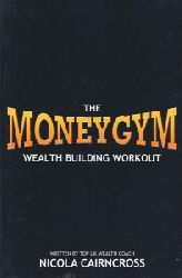 Nicola Cairncross  Money Gym: The Wealth Building Workout 