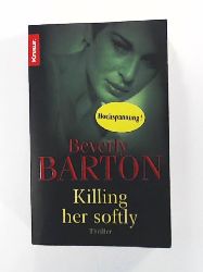 Barton, Beverly, Schilasky, Sabine  Killing Her Softly 