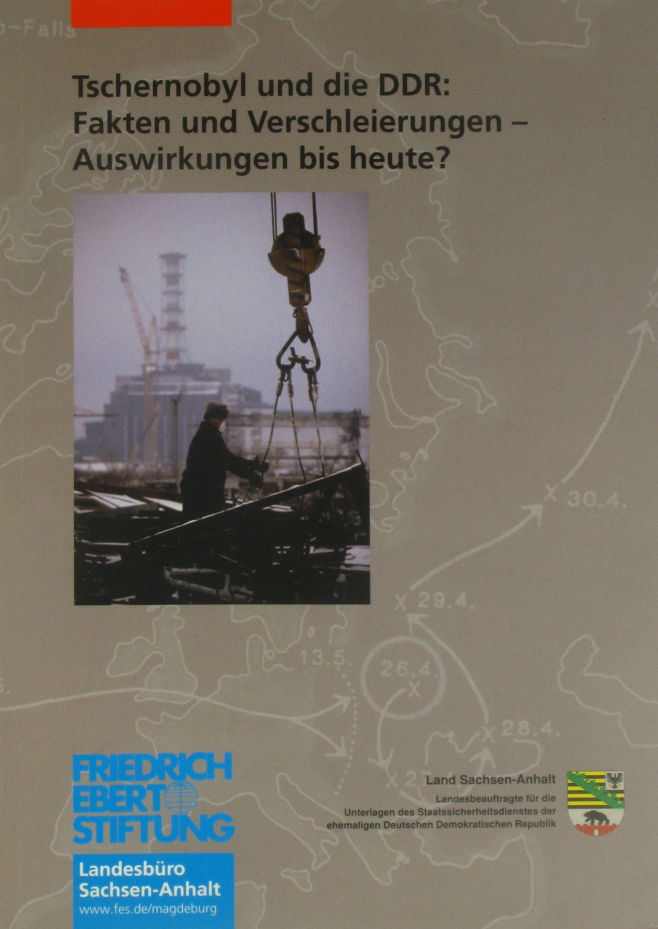 Autorenkollektiv:  Tschernobyl und die DDR: Fakten und Verschleierungen - Auswirkungen bis heute? 