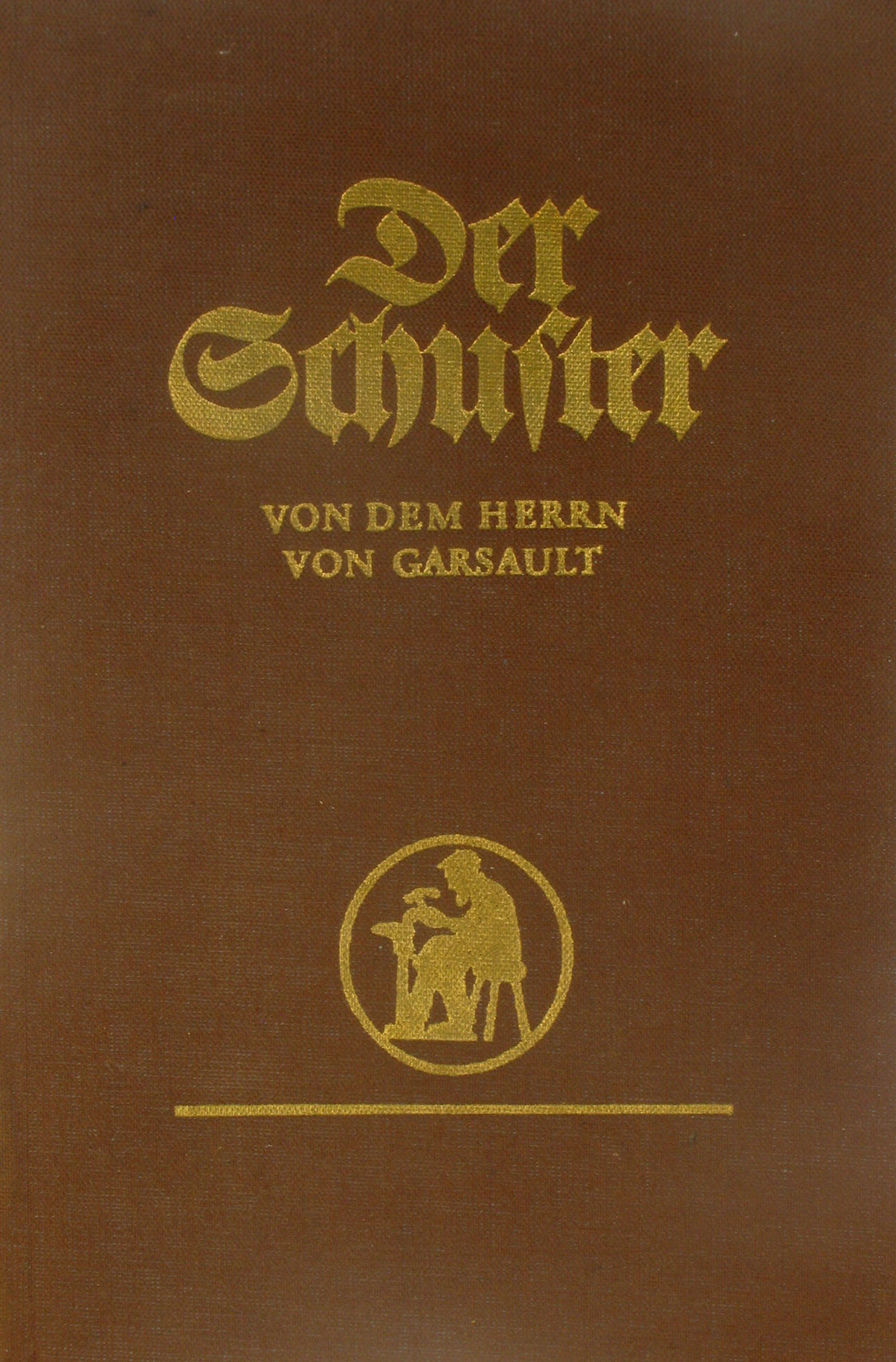   Der Schuster von dem Herrn von Garsault 