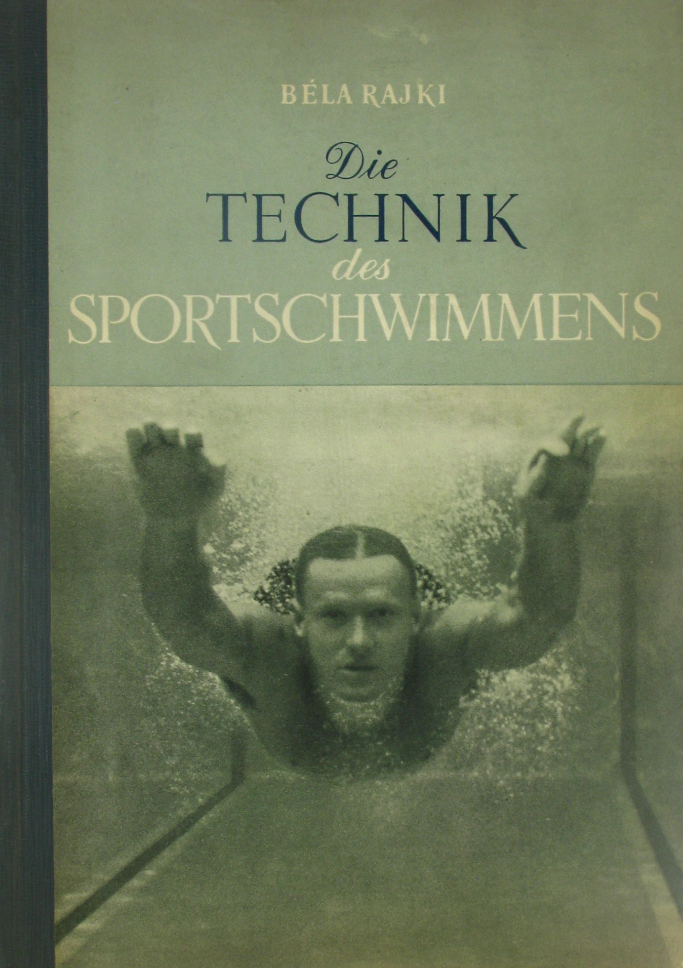 Rajki, Bela:  Die Technik des Sportschwimmens 