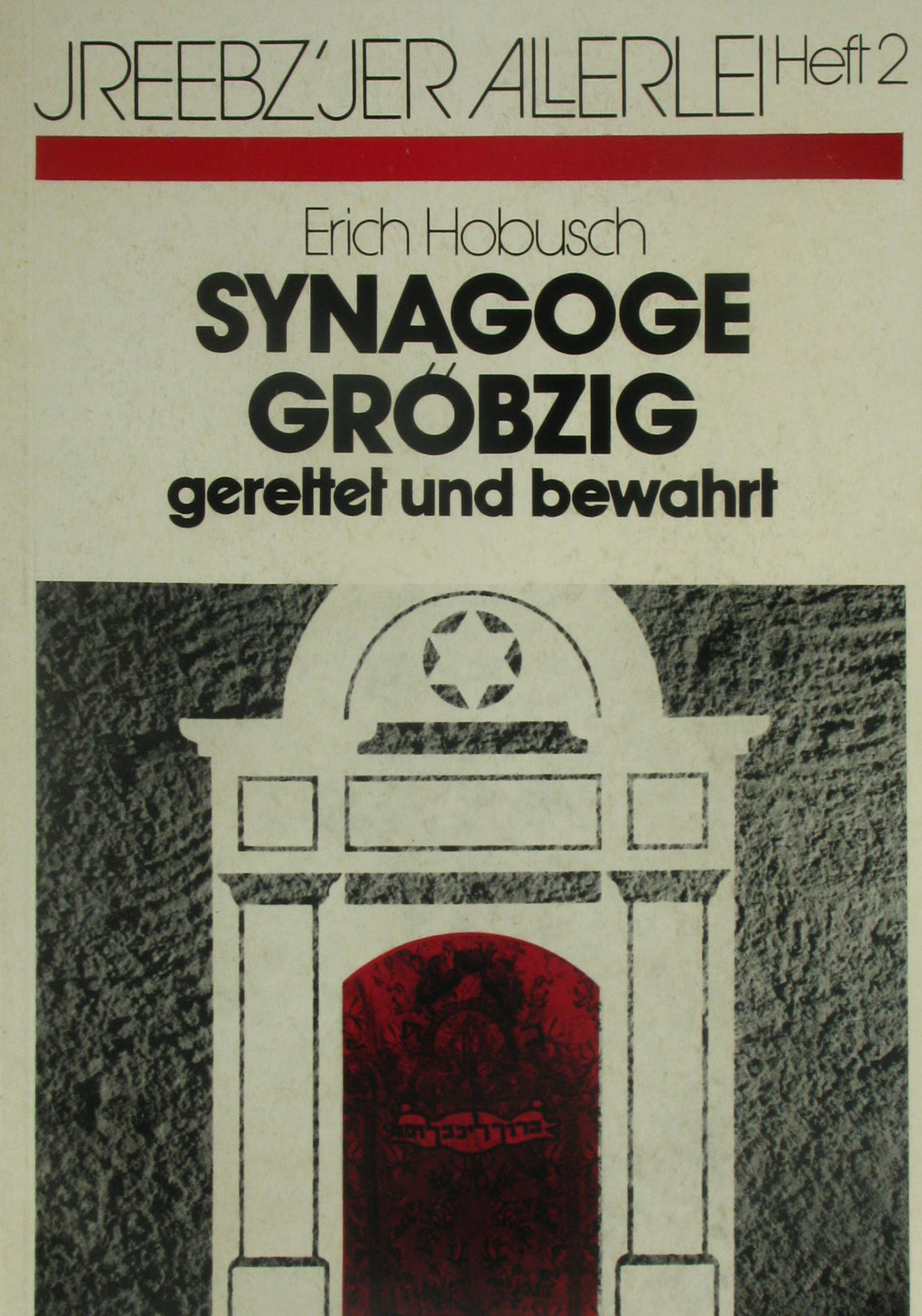 Hobusch, Erich:  Synagoge Gröbzig gerettet und bewahrt 