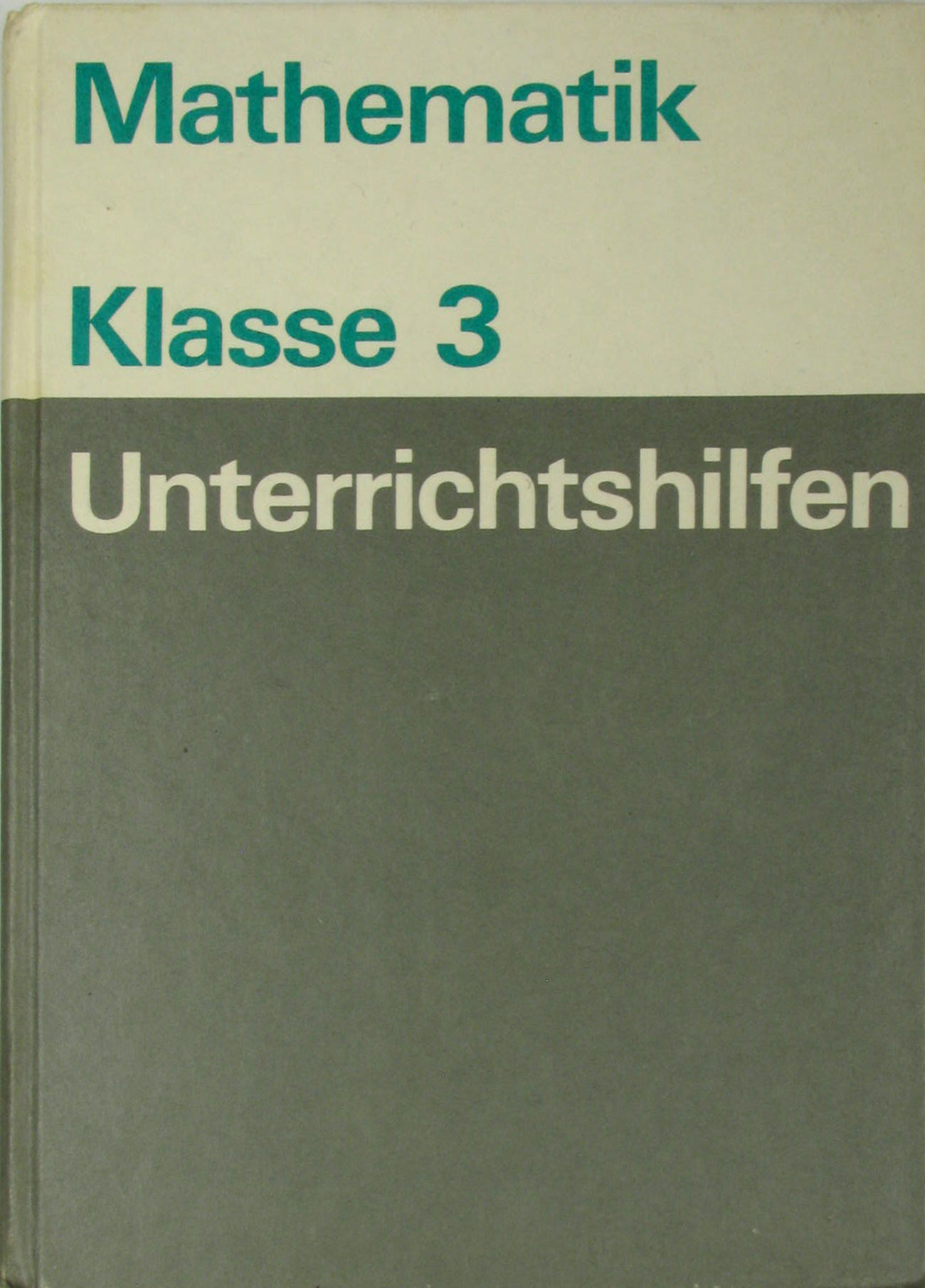 Autorenkollektiv:  Unterrichtshilfen Mathematik Klasse 3 