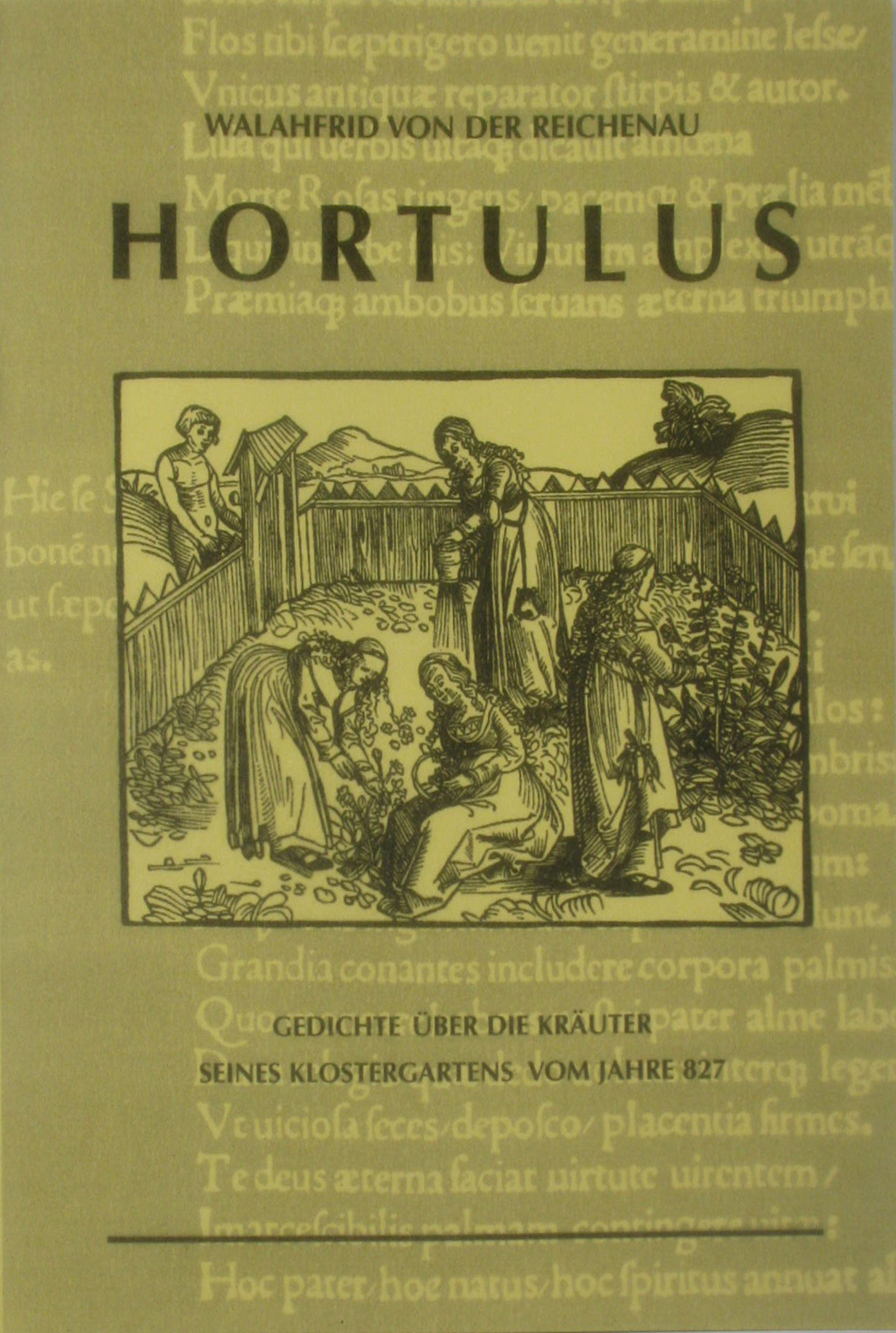 Keller, Th. (Hrsg.):  Hortulus. Des Walahfrid von der Reichenau Gedichte über die Kräuter seines Klostergartens vom Jahre 827. 