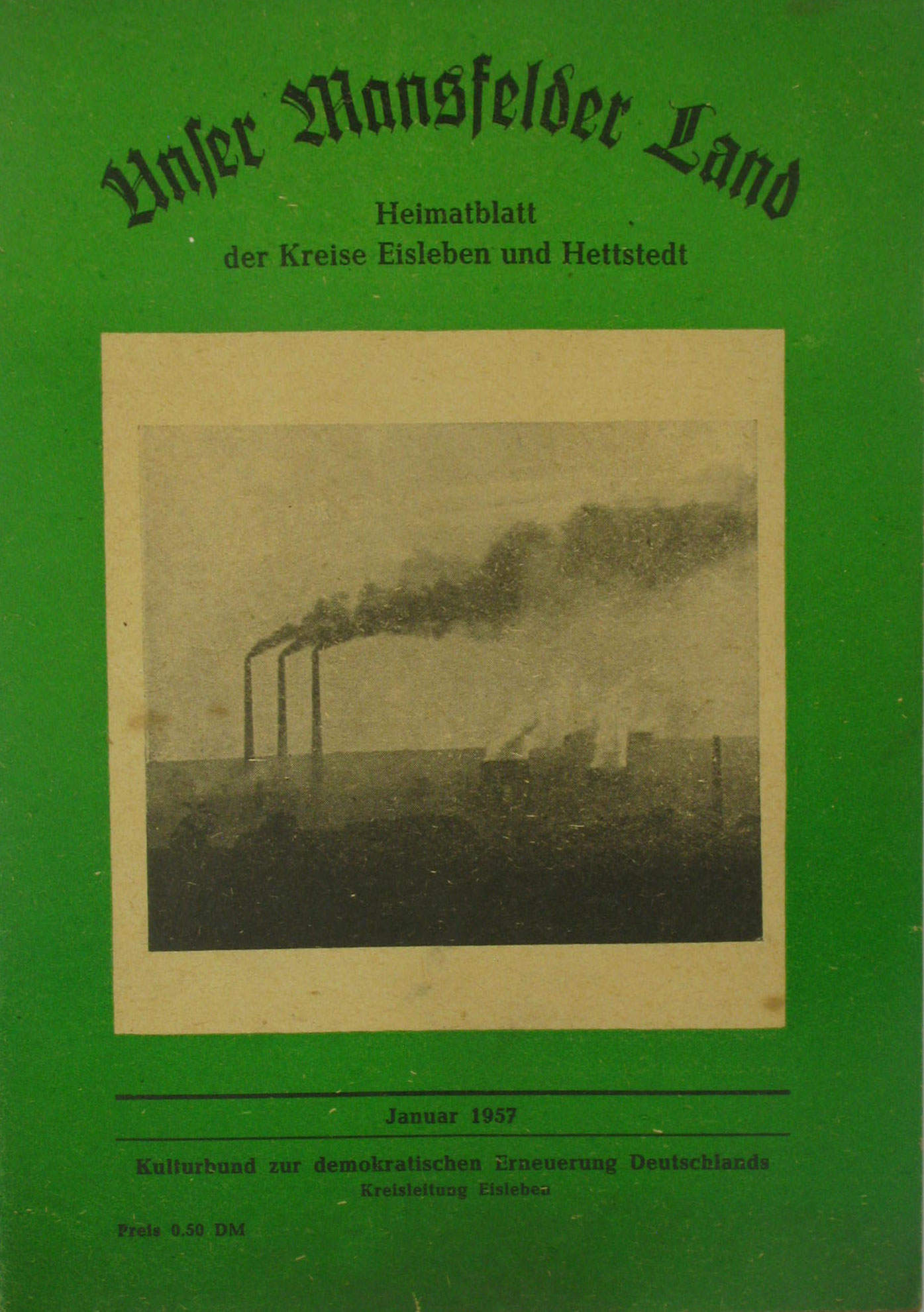 Autorenkollektiv:  Unser Mansfelder Land. Heimatblatt der Kreise Eisleben und Hettstedt (Januar 1957) 