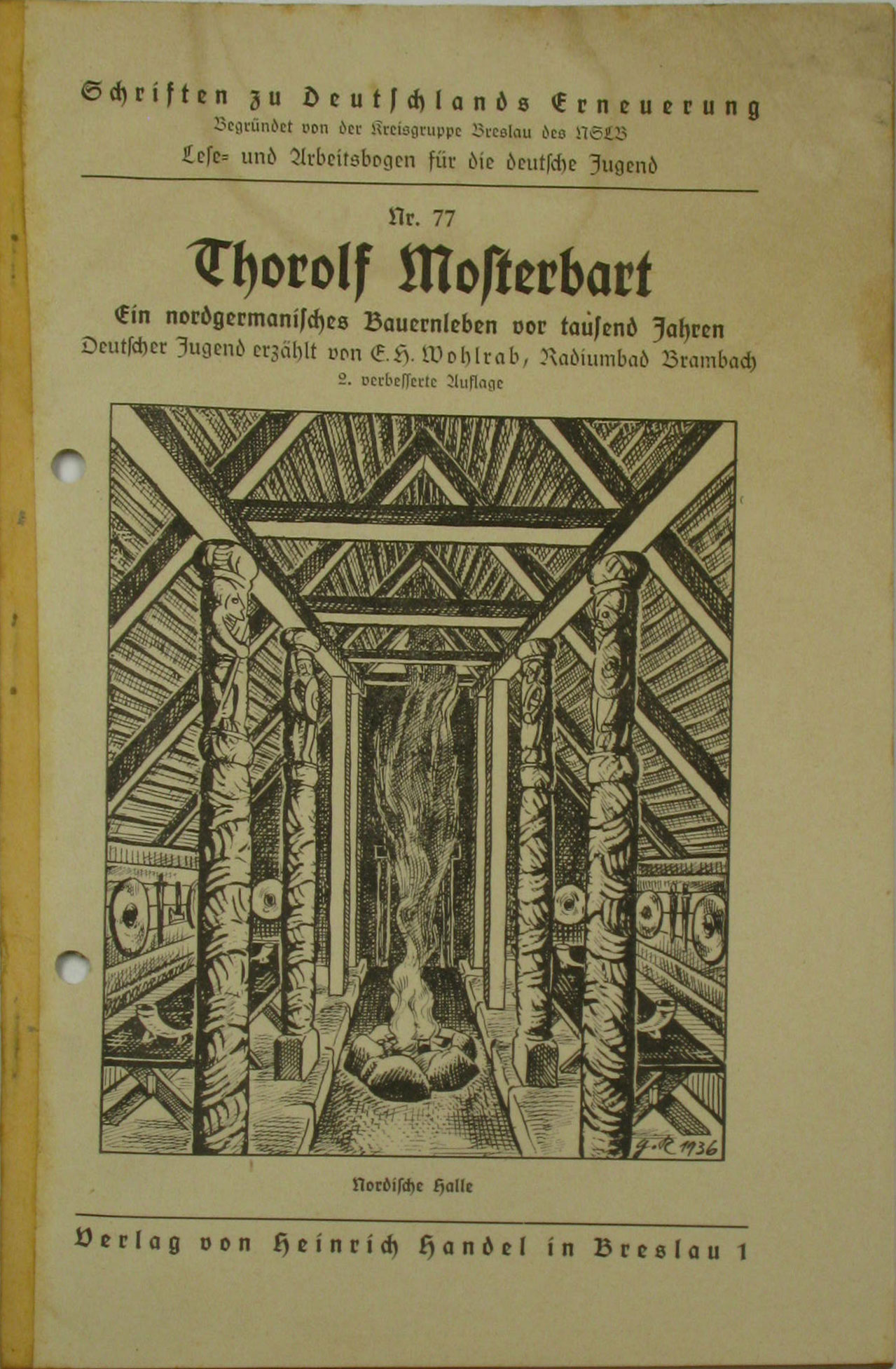 Wohlrab, E. H.:  Thorolf Mosterbart. Ein nordgermanisches Bauernleben vor tausend Jahren. Schriften zu Deutschlands Erneuerung Nr. 77. 