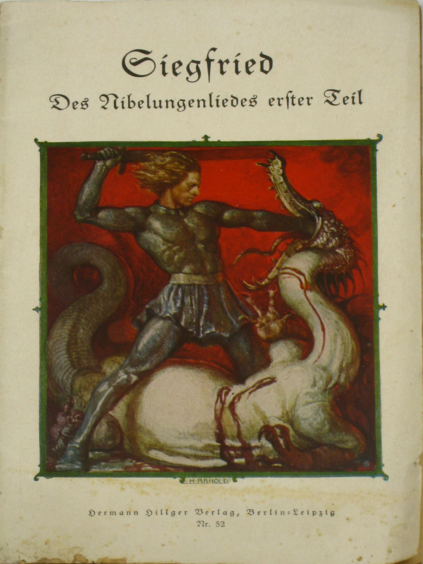 Weber, Ernst:  Siegfried. Des Nibelungenliedes erster Teil. 
