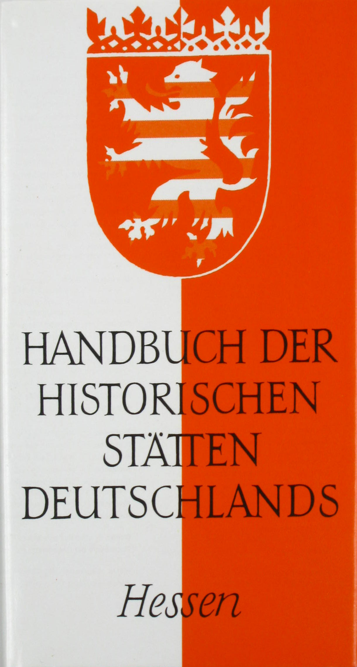 Sante, Georg Wilhelm (Hrsg.):  Handbuch der historischen Stätten Deutschlands. Hessen. Band 4. 