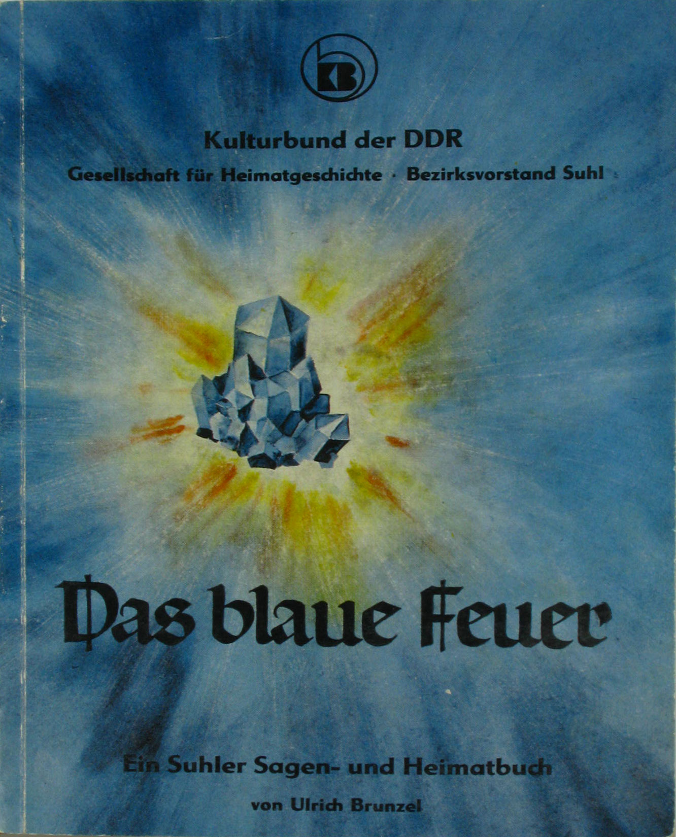 Brunzel, Ulrich:  Das blaue Feuer. Sagen, Geschichten und heimatkundliche Betrachtungen des Stadt- und Landkreises Suhl. 