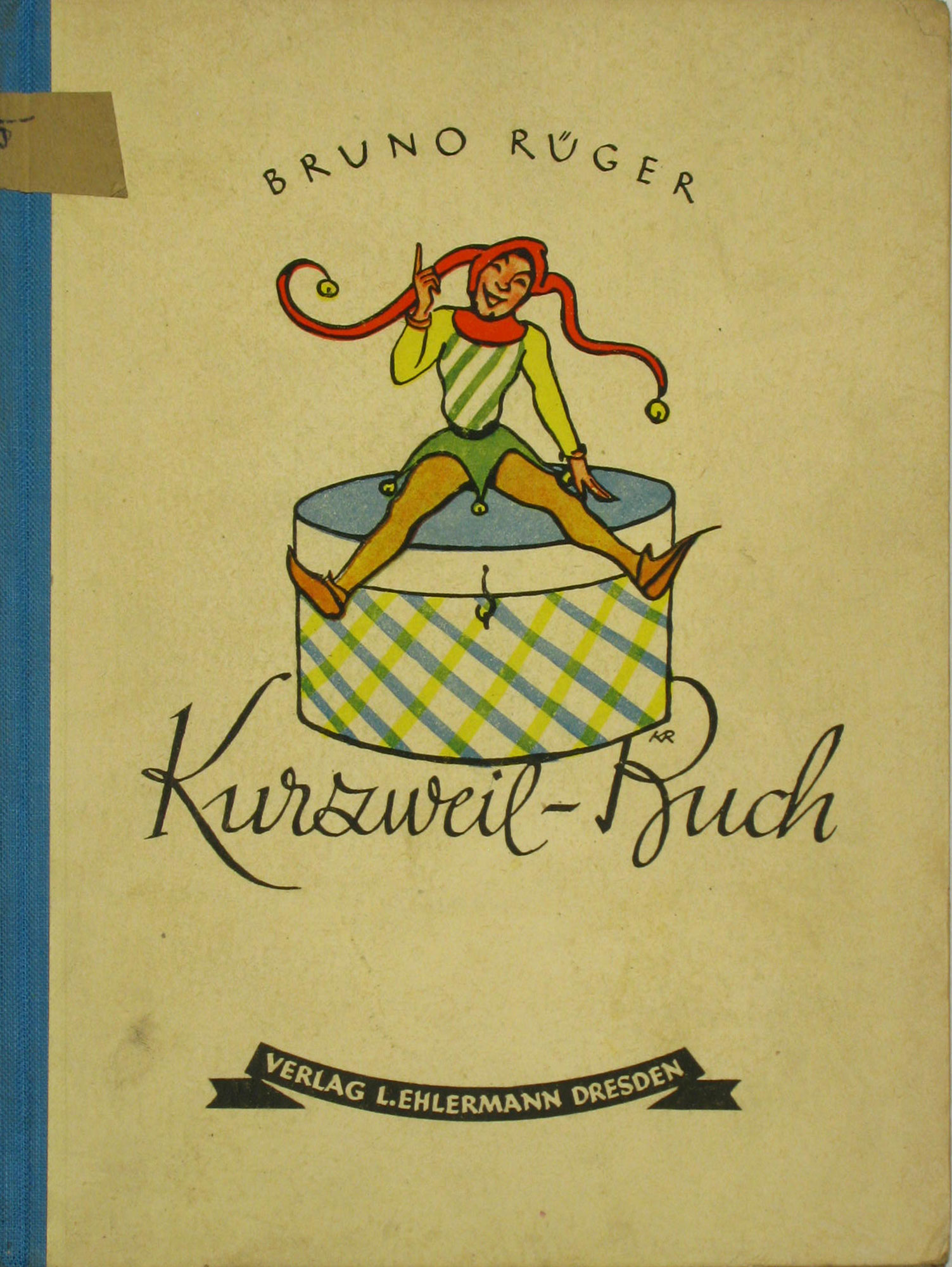Rüger, Bruno:  Kurzweil-Buch. Heitere Unterhaltung und Beschäftigung für Jungen und Mädel. 