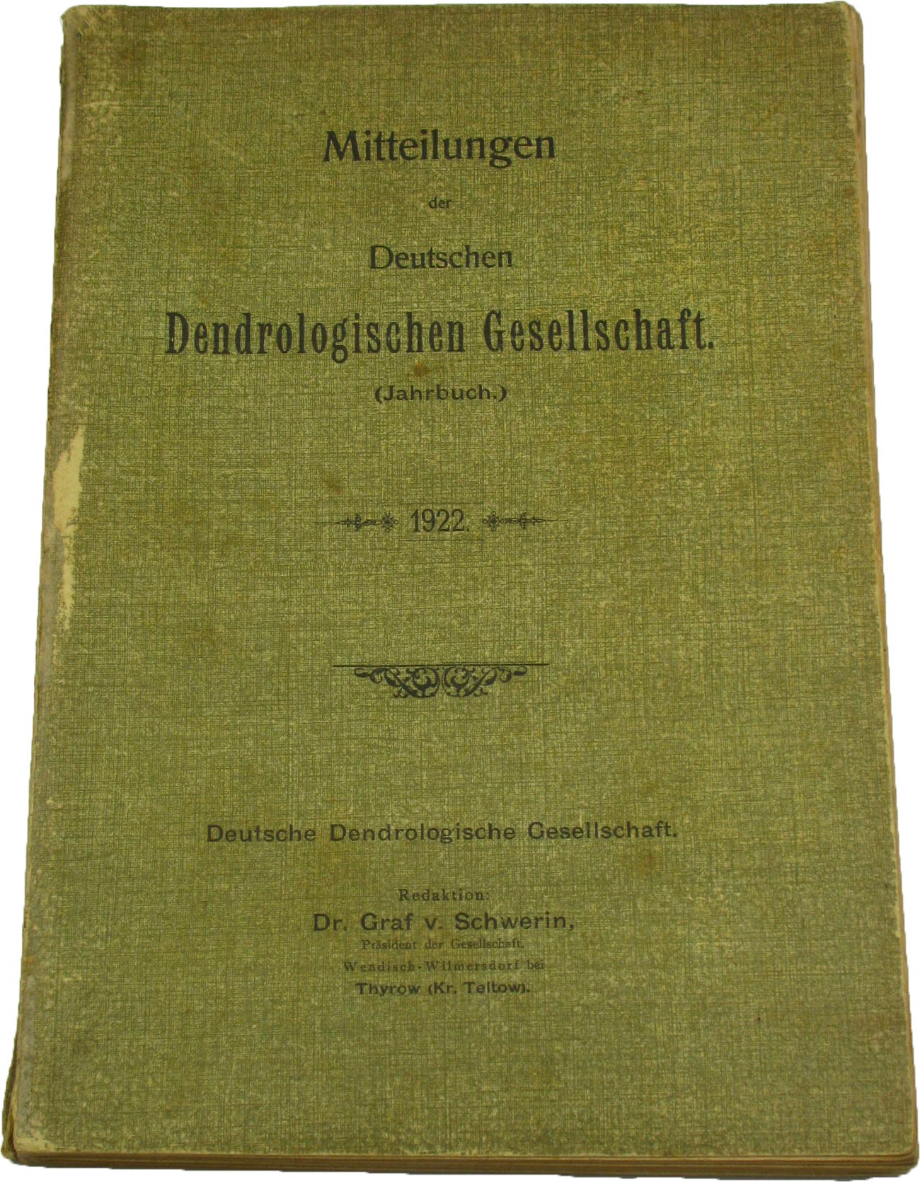 Dr. Graf v. Schwerin (Redaktion):  Mitteilungen der Deutschen Dendrologischen Gesellschaft (Jahrbuch 1922) 