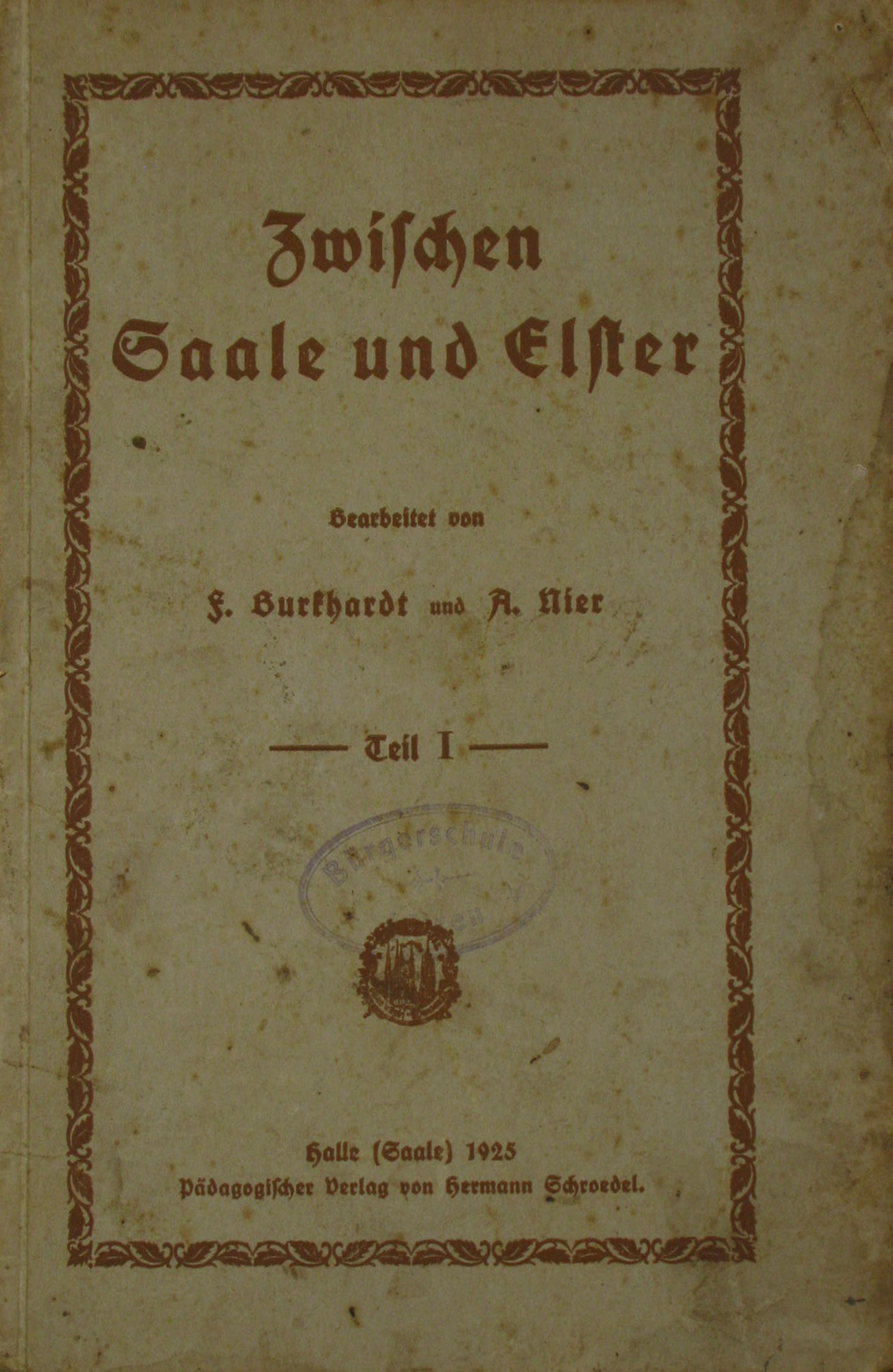 Burkhardt, F. und A. Nier:  Zwischen Saale und Elster (Teil 1) 