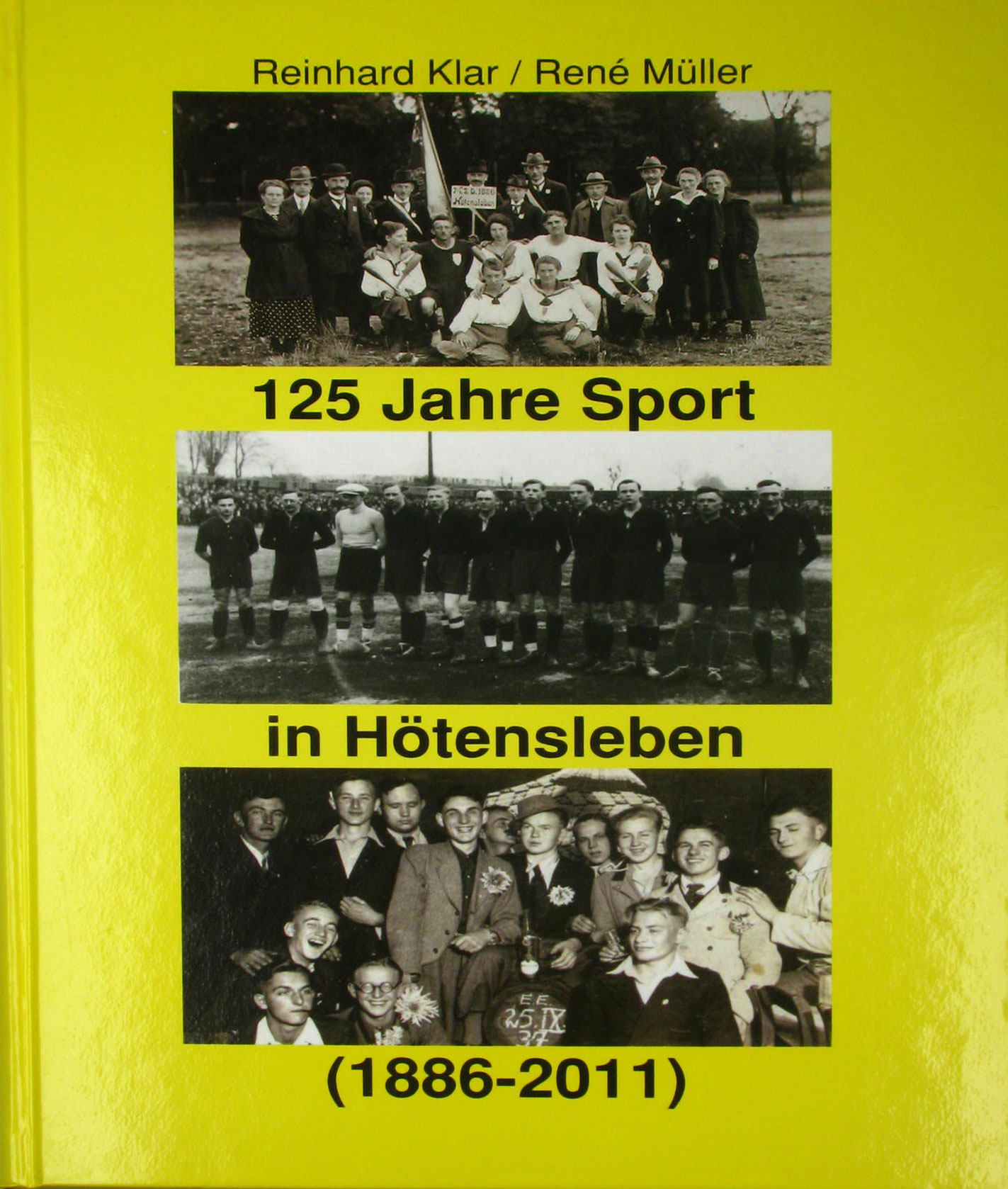 Klar, Reinhard und Rene Müller:  125 Jahre Sport in Hötensleben. Streiflichter aus der Sportgeschichte von 1886 bis 2011. 