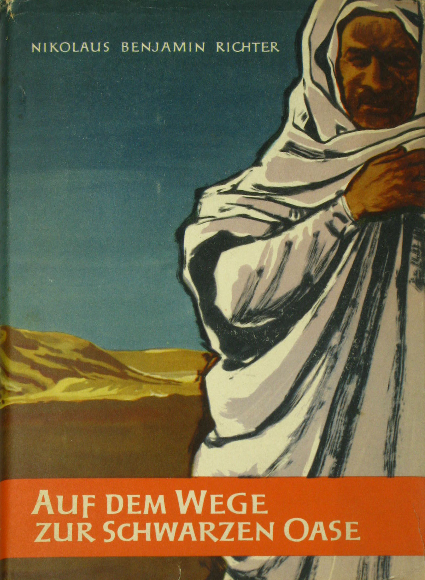 Richter, Nikolaus Benjamin:  Auf dem Wege zur schwarzen Oase 