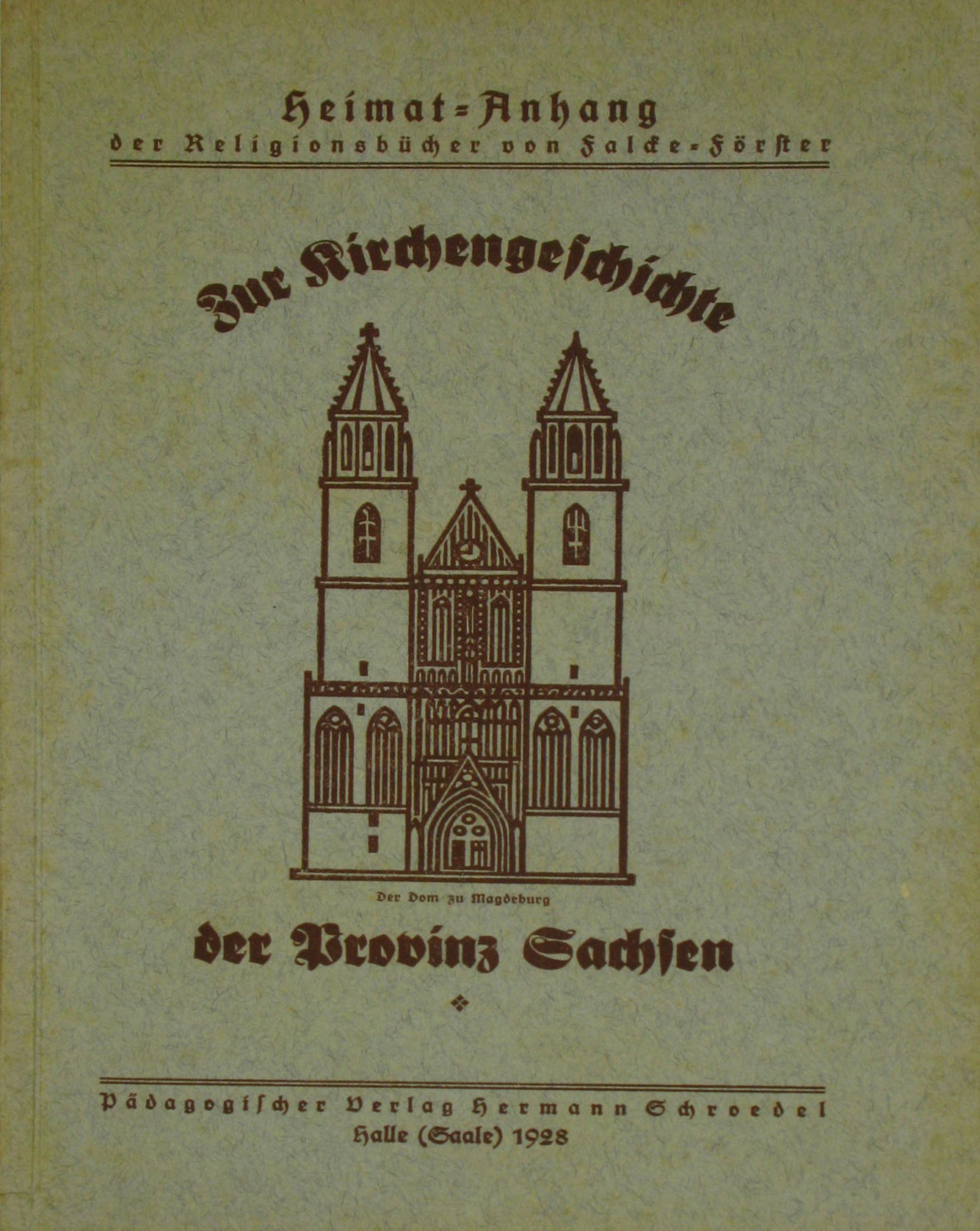   Die Kirchengeschichte der Provinz Sachsen 