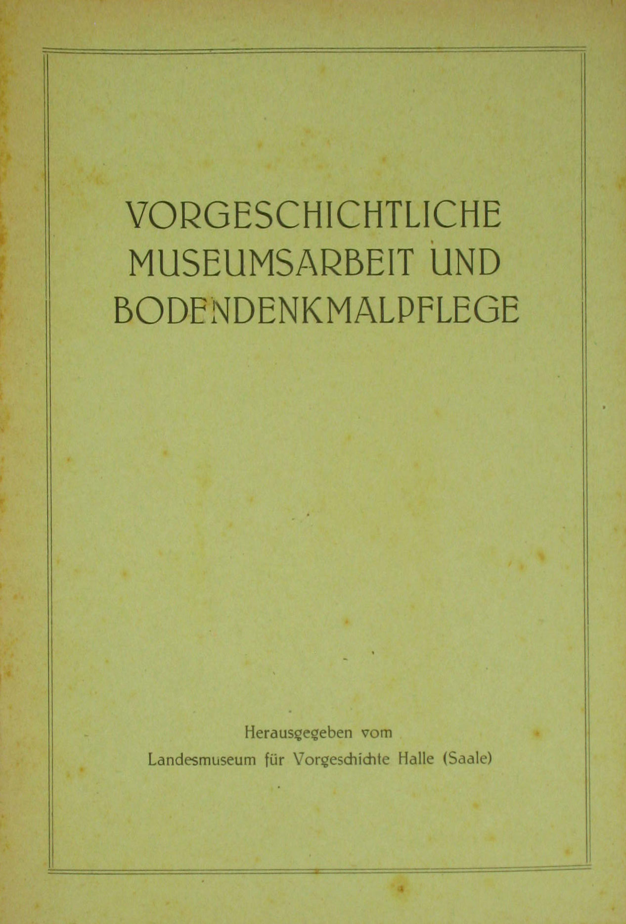   Vorgeschichtliche Museumsarbeit und Bodendenkmalpflege (Nr. 2 / 1955) 