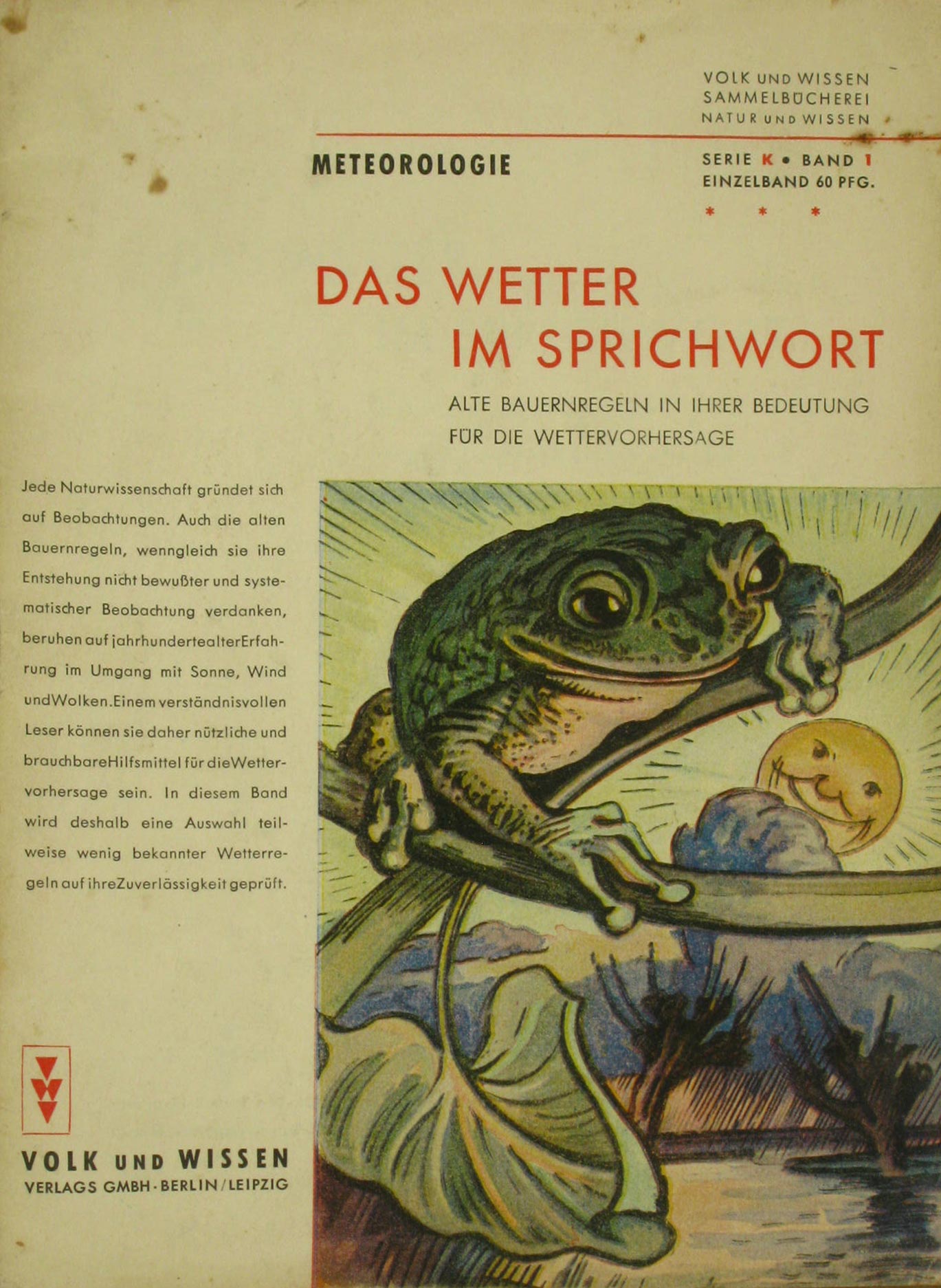 Naegler, Wilhelm:  Das Wetter im Sprichwort. Bekannte und unbekannte Wetterregeln als Einführung in die Wissenschaft vom Wetter. 