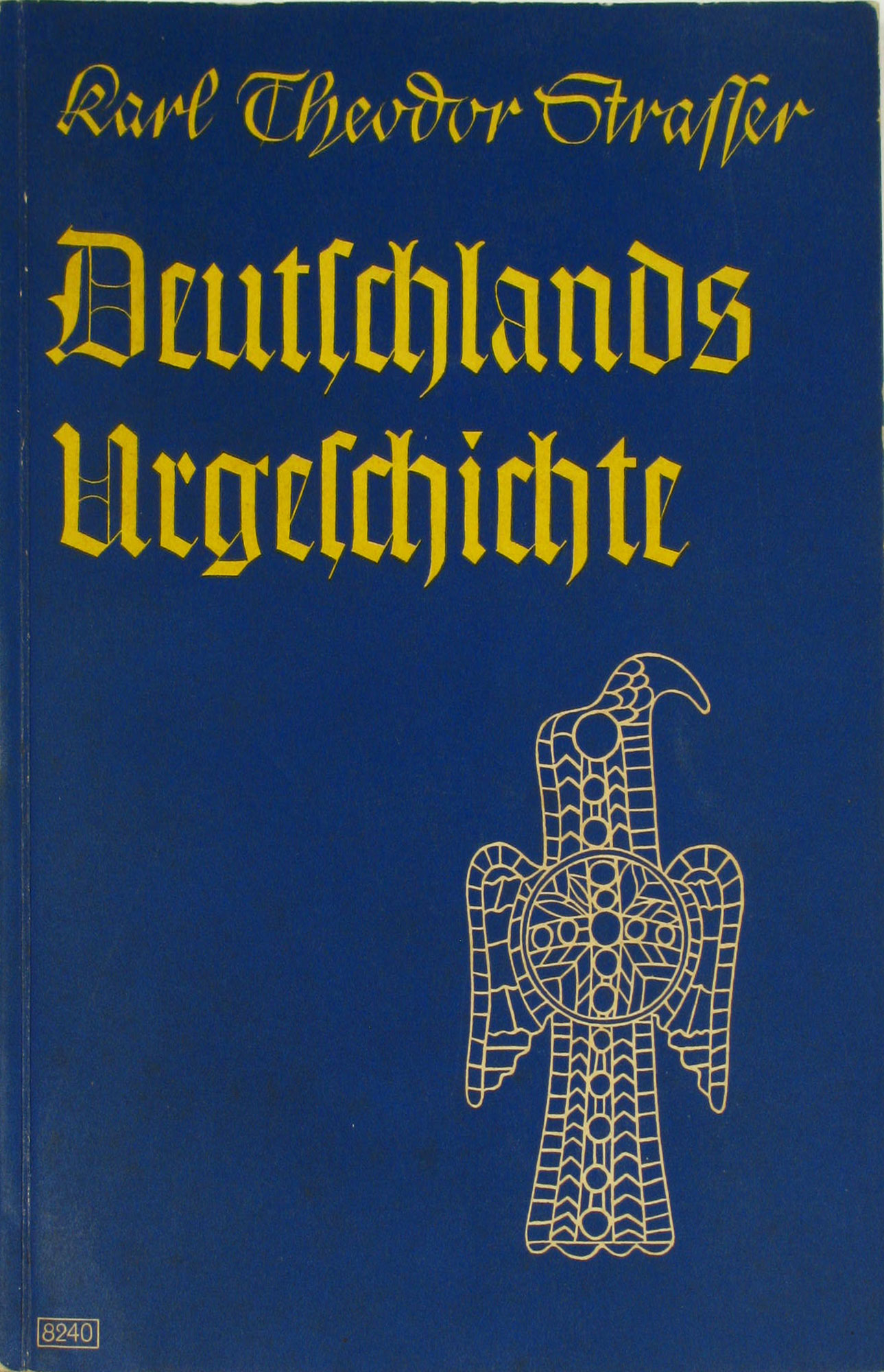 Strasser, Karl Theodor:  Deutschlands Urgeschichte 