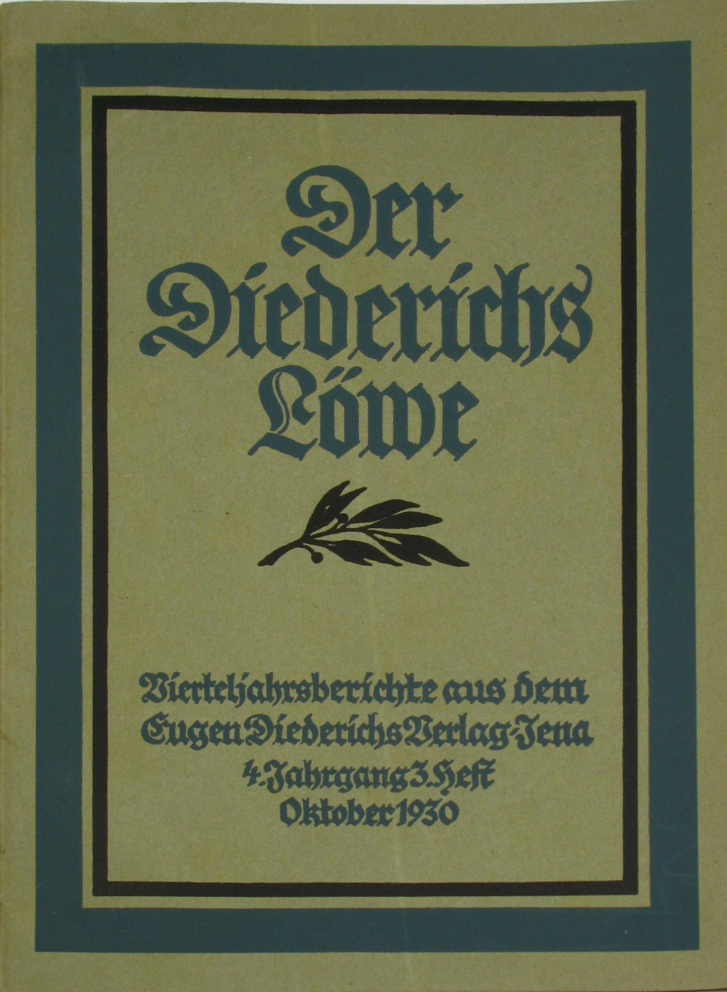 Autorenkollektiv:  Der Diederichs Löwe. Vierteljahresberichte aus dem Verlag Eugen Diederichs, Jena (4. Jahrgang, Oktober 1930, 3. Heft). 