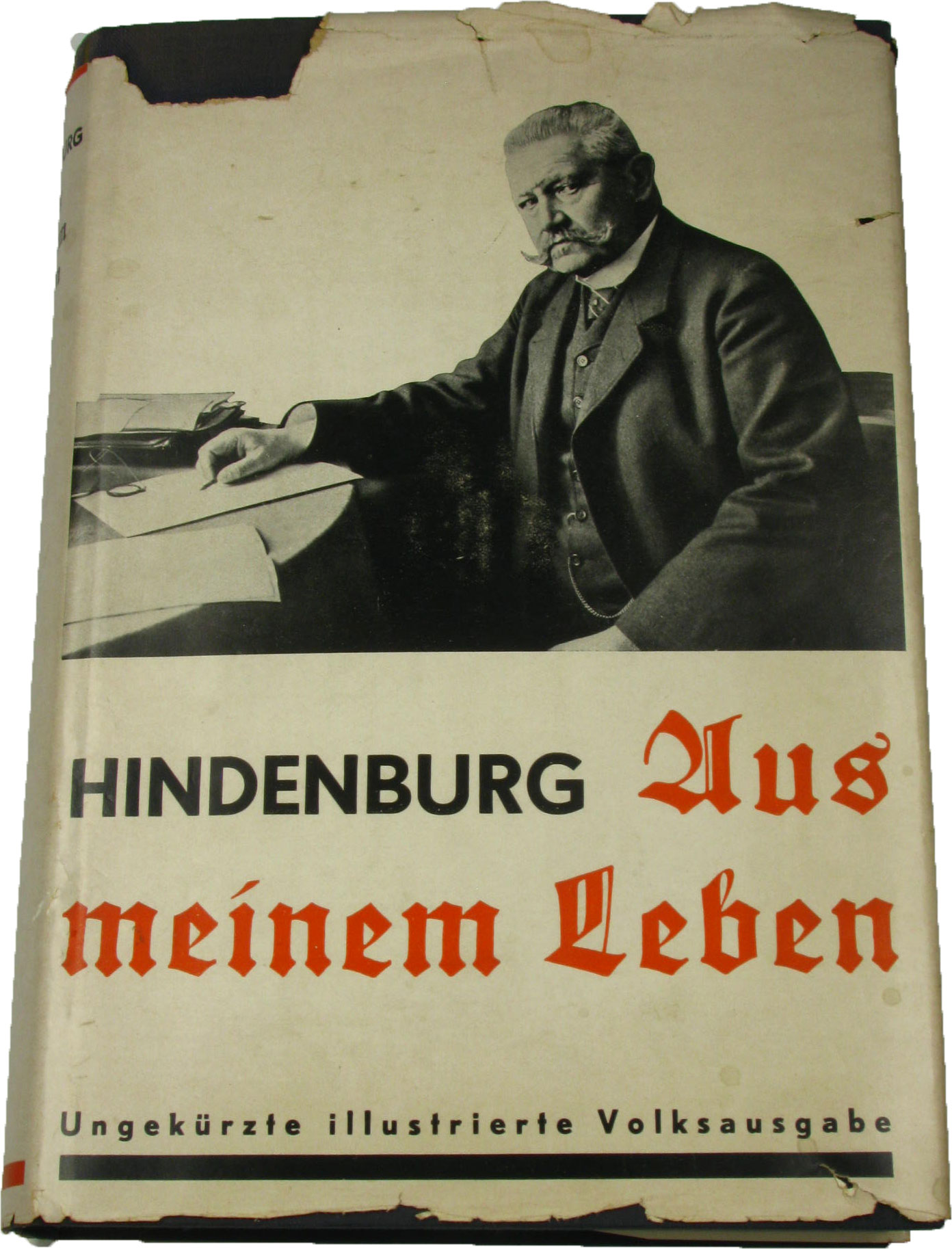 Generalfeldmarschall von Hindenburg:  Aus meinem Leben 