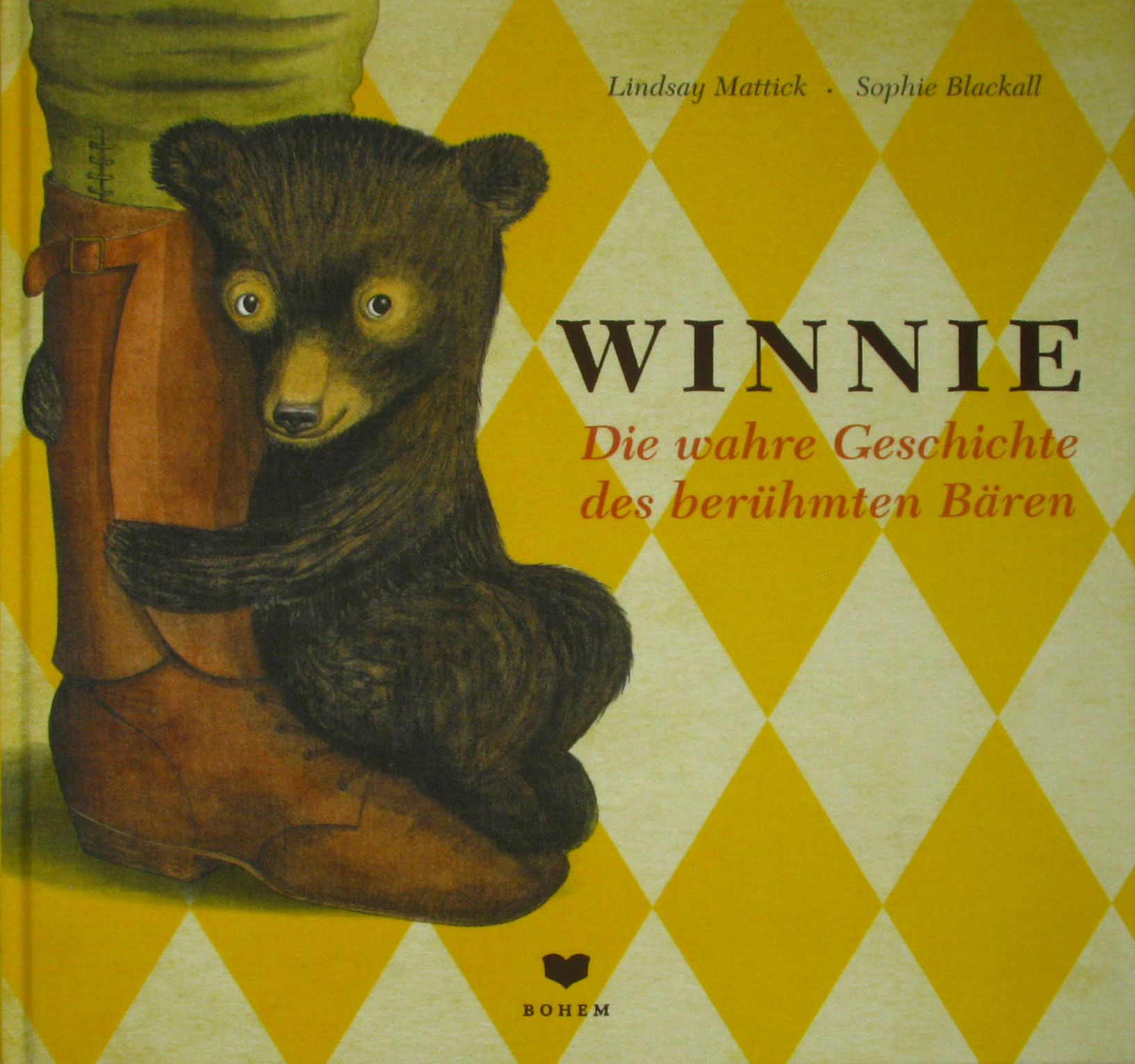 Mattick, Lindsay und Sophie Blackall:  Winnie. Die wahre Geschichte des berühmten Bären. 